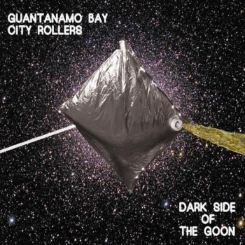 Guantanamo Bay City Rollers - Dark Side Of The Goon