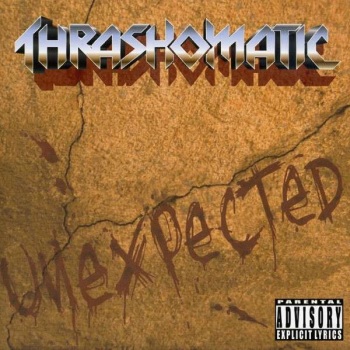 Thrashomatic - Unexpected