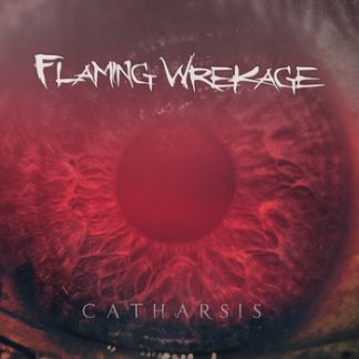 Flaming Wrekage - Catharsis