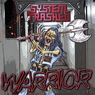 System Trashed - Warrior