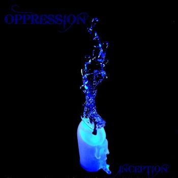 Oppression - Inception