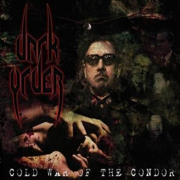 Dark Order - Cold War Of The Condor