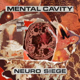 Mental Cavity - Neuro Siege